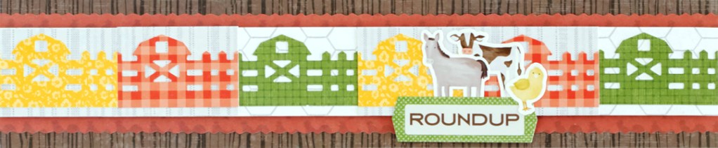 Farm-themed scrapbooking border using the Barn & Fence Border Maker Cartridge and farm animal stickers.