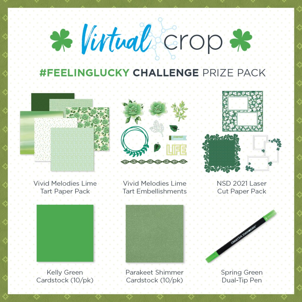 Virtual Crop FeelingLucky Challenge Prize Pack includes the Vivid Melodies Lime Tart Paper Pack, Vivid Melodies Lime Tart Embellishments, NSD 2021 Laser Cut Paper Pack, Kelly Green Cardstock, Parakeet Shimmer Cardstock, Spring Green Dual-Tip Pen. 