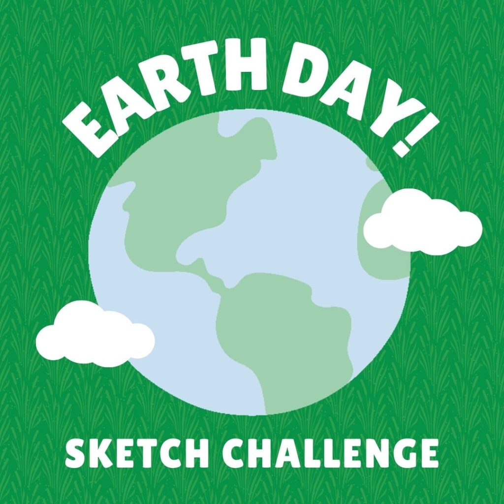 Happy Earth Day: #CMEarthDay Sketch Challenge