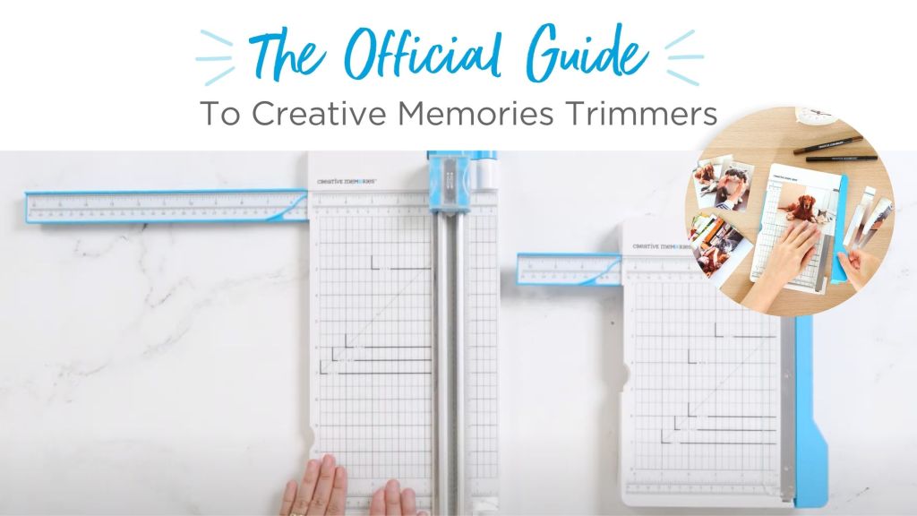 The Official Guide To Creative Memories Trimmers