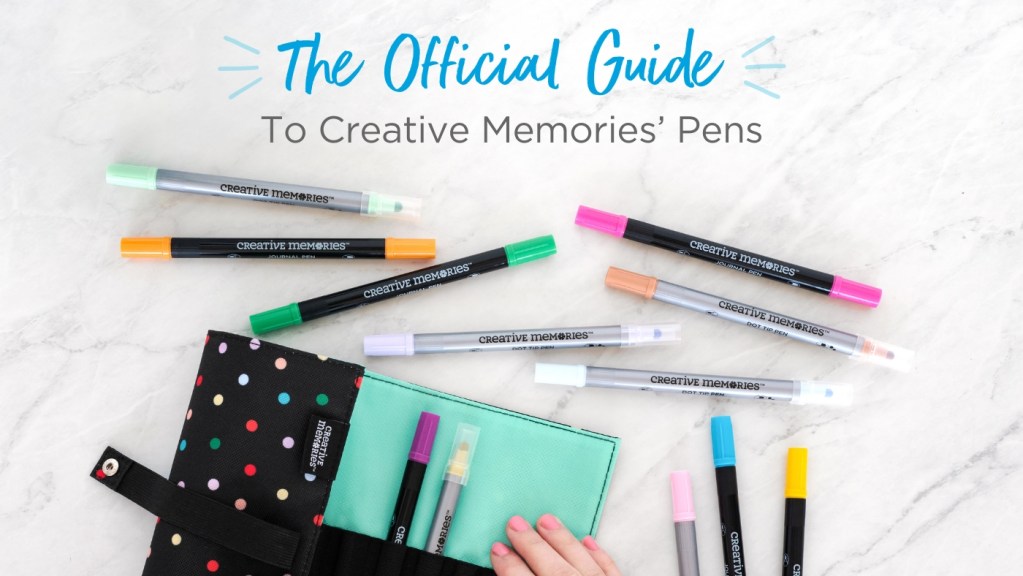 The Official Guide To Creative Memories’ Pens