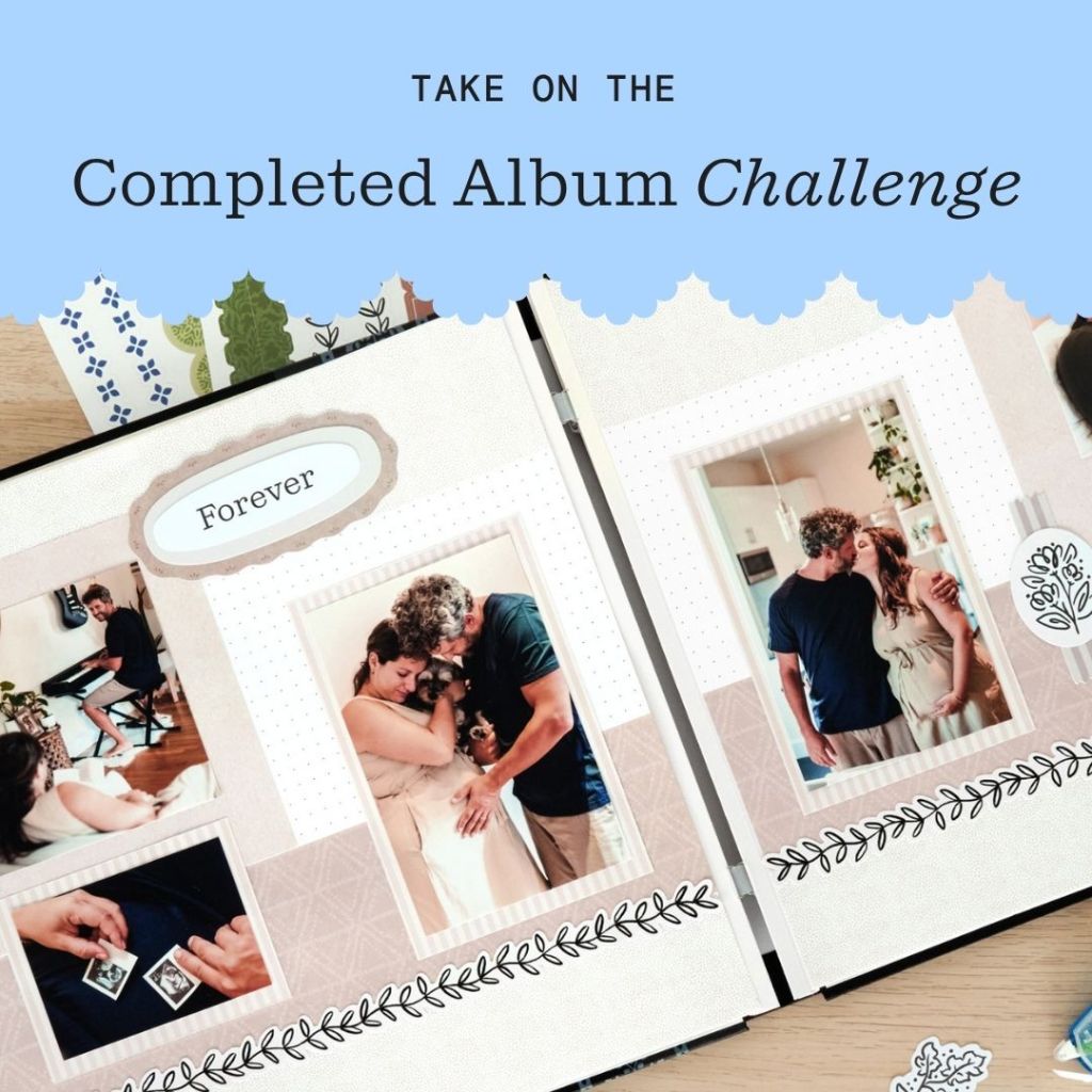 It’s Time for the April Completed Album Challenge PLUS an Easy 4-Photo Layout