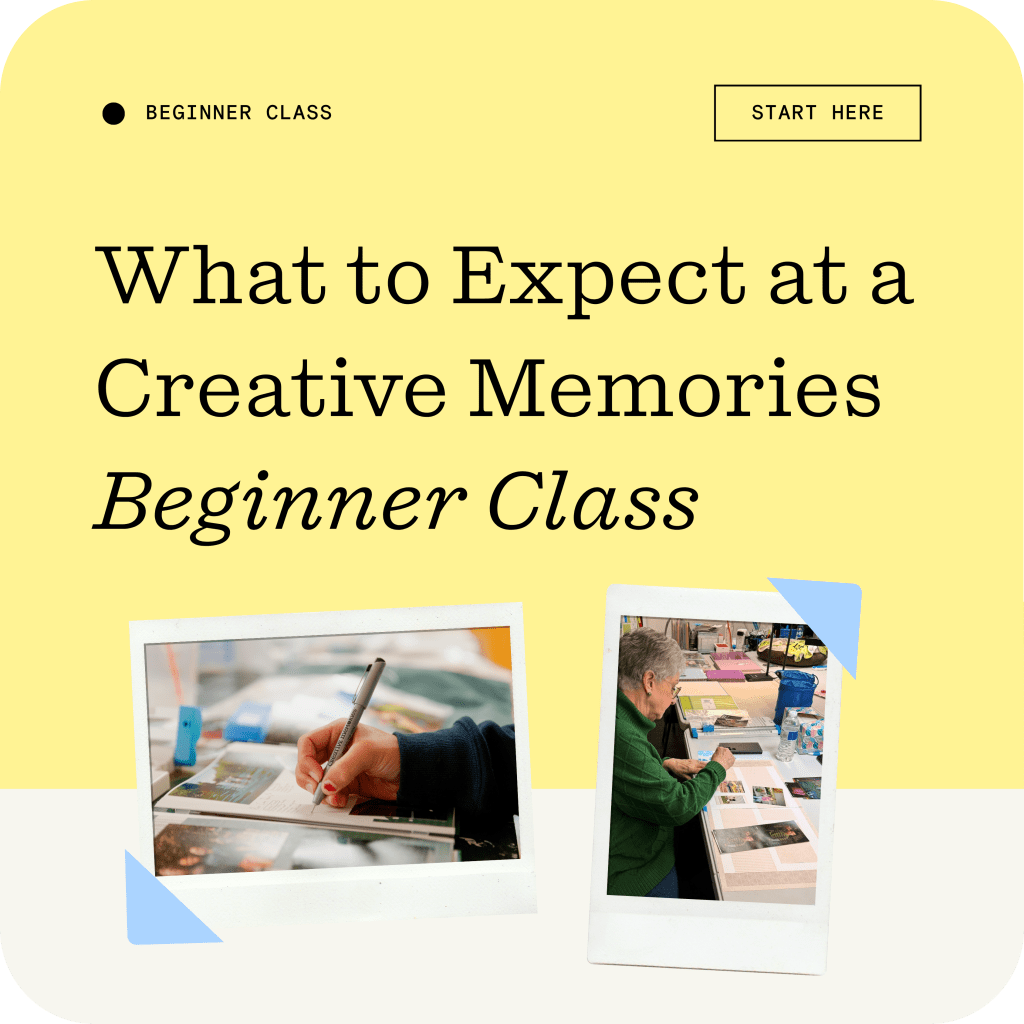 What to Expect at a Creative Memories Beginner Class