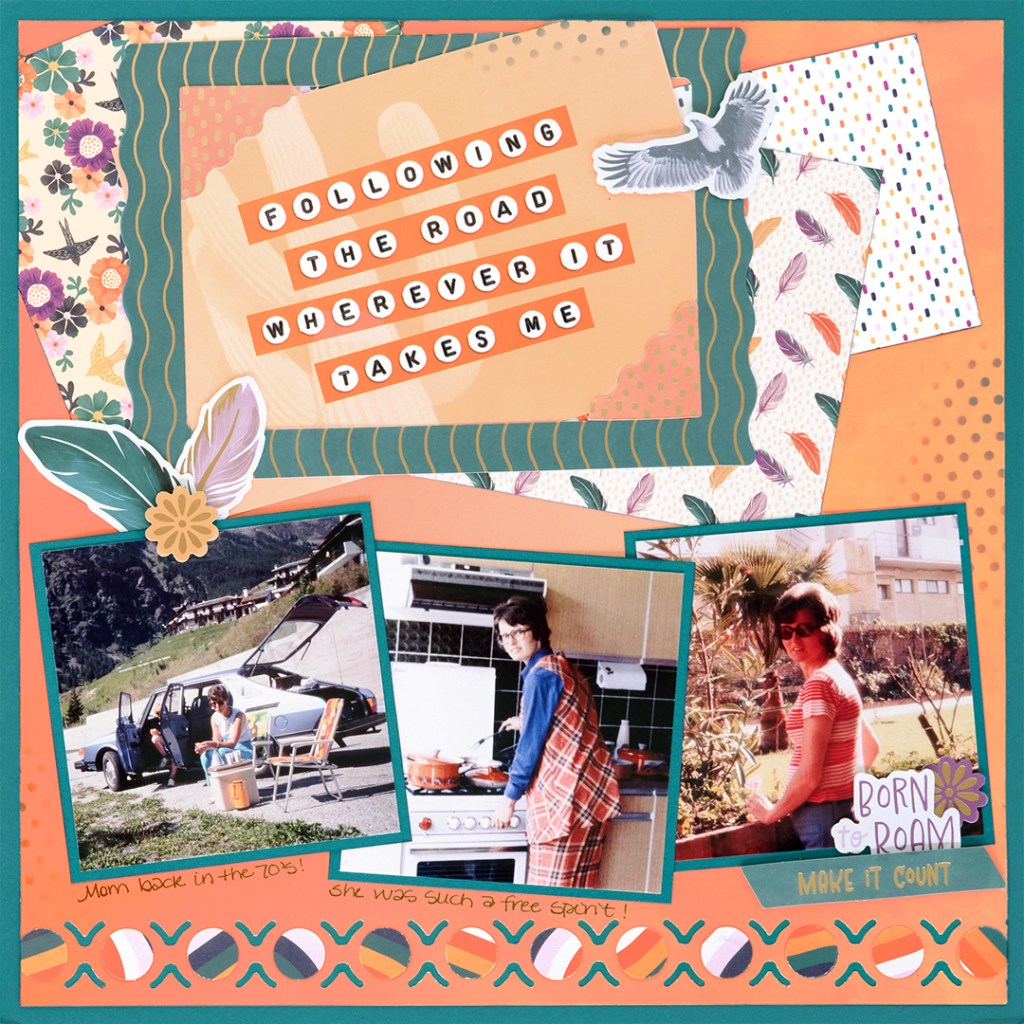 A scrapbook page featuring the text 'FOLLOWING THE ROAD WHEREVER IT TAKES ME' surrounded by colorful patterns and decorative elements, including feathers and flowers. It includes three photos: one of a woman sitting outside by a car in the mountains, another of her cooking in a kitchen, and a third of her smiling in a garden.